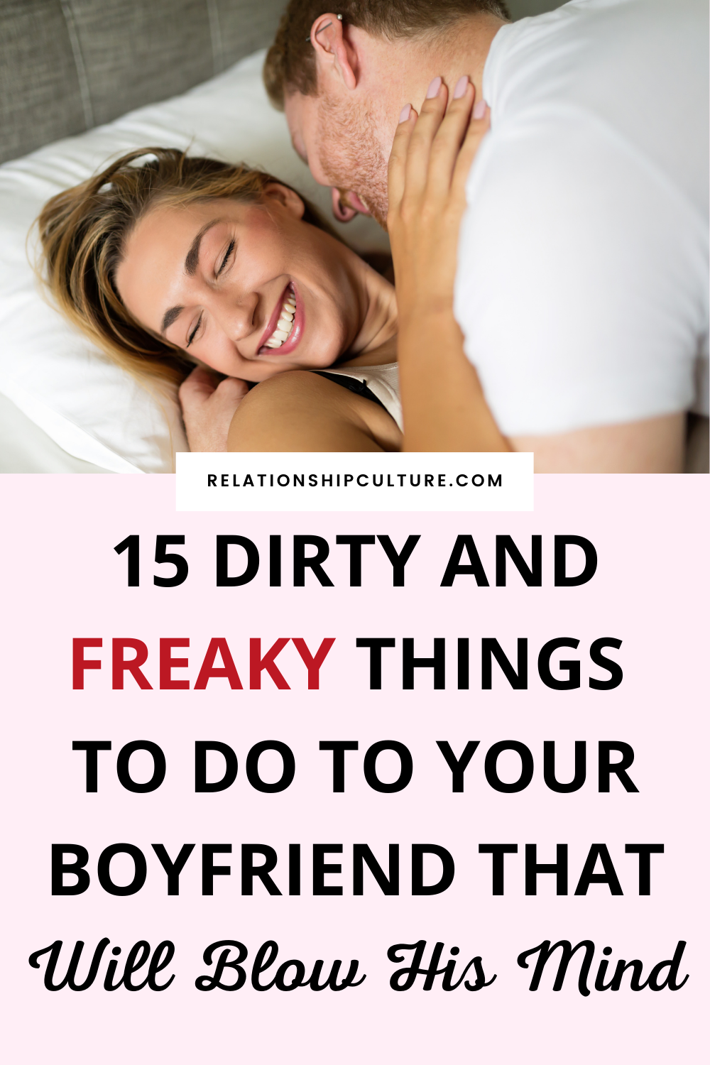 Freaky Things To Do To Your Boyfriend