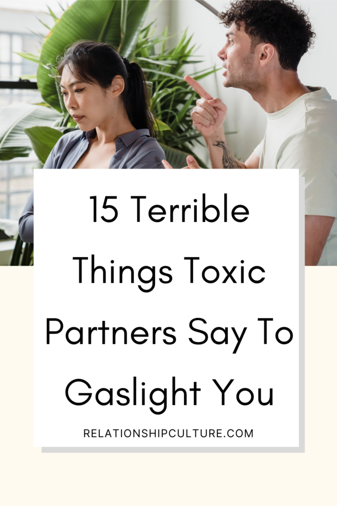 15 Things Toxic Partners Say To Gaslight You - Relationship Culture
